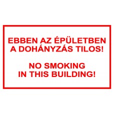 Feliratok - Ebben az épületben a dohányzás tilos! - többnyelvű